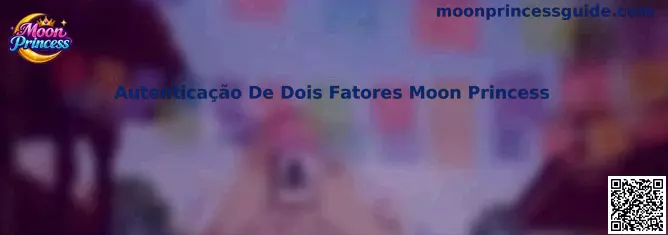 Autenticação De Dois Fatores Moon Princess