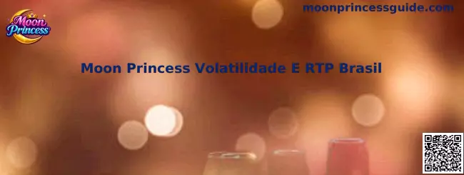 Moon Princess Volatilidade E RTP Brasil
