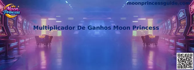 Multiplicador De Ganhos Moon Princess