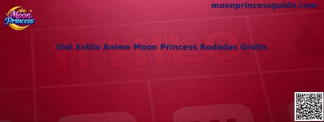 Slot Estilo Anime Moon Princess Rodadas Grátis