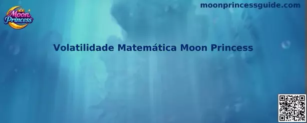 Volatilidade Matemática Moon Princess