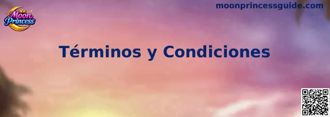Términos y condiciones de Moon Princess